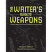 The Writer's Guide to Weapons: A Practical Reference for Using Firearms and Knives in Fiction