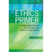 The Ethics Primer for Public Administrators in Government and Nonprofit Organizations, Second Edition