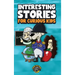 Interesting Stories for Curious Kids: An Amazing Collection of Unbelievable, Funny, and True Stories from Around the World!