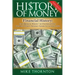 History of Money: Financial History: From Barter to Bitcoin - An Overview of Our Economic History, Monetary System & Currency Crisis