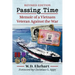 Passing Time: Memoir of a Vietnam Veteran Against the War, Rev. Ed.