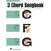 The Ukulele 3 Chord Songbook: Play 50 Great Songs with Just 3 Easy Chords!