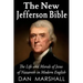 The New Jefferson Bible: The Life and Morals of Jesus of Nazareth in Modern English