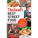 Thailand's Best Street Food: The Complete Guide to Streetside Dining in Bangkok, Phuket, Chiang Mai and Other Areas (Revised & Updated)