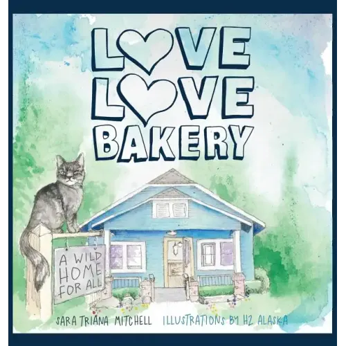 Love Love Bakery: A Wild Home for All
