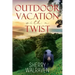 Outdoor Vacation With a Twist