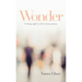 Wonder: Finding Light in Life's Interruptions
