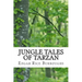 Jungle Tales of Tarzan: (Edgar Rice Burroughs Classics Collection)
