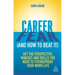 Career Fear (and How to Beat It): Get the Perspective, Mindset and Skills You Need to Futureproof Your Work Life
