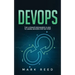 DevOps: The Ultimate Beginners Guide to Learn DevOps Step-By-Step