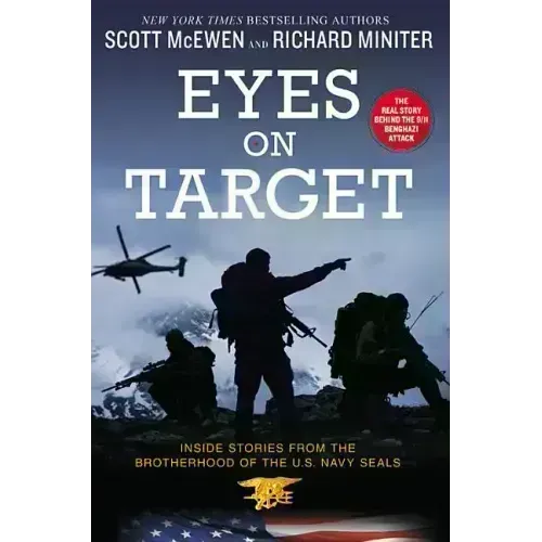 Eyes on Target: Inside Stories from the Brotherhood of the U.S. Navy Seals