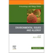 Environmental Issues and Allergy, an Issue of Immunology and Allergy Clinics of North America: Volume 42-4