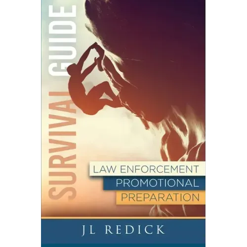 Survival Guide to Law Enforcement Promotional Preparation