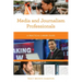 Media and Journalism Professionals: A Practical Career Guide