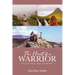 The Heart of a Warrior