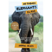 All Things Elephants For Kids: Filled With Plenty of Facts, Photos, and Fun to Learn all About Elephants