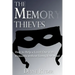 The Memory Thieves: How to Help a Loved One with Dementia, without Losing Your Mind