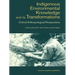 Indigenous Enviromental Knowledge and Its Transformations: Critical Anthropological Perspectives