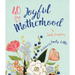 40 Days to a Joyful Motherhood