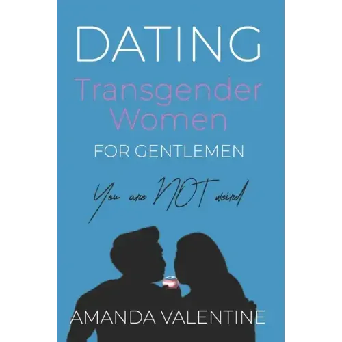Dating Transgender Women: for Gentlemen