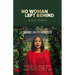 No Woman Left Behind Guided Journal: A Journey to Breaking Up with Your Fears and Revolutionizing Your Life (a Woman Evolve Experience)