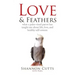 Love & Feathers: What a Palm-Sized Parrot Has Taught Me About Life, Love, and Healthy Self-Esteem