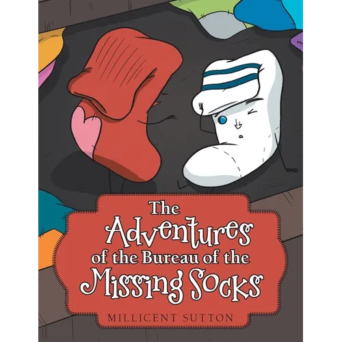 The Adventures of the Bureau of the Missing Socks
