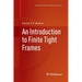 An Introduction to Finite Tight Frames