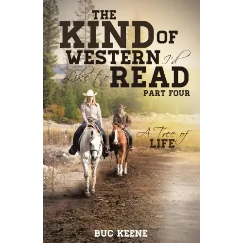 The Kind of Western I'd Like to Read: A Tree of Life-Part Four