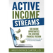 Active Income Streams: Side Income Opportunities For Achieving Financial Freedom (Working As Much or As Little As You Desire)