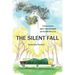The Silent Fall: A Secret Service Agent's Story of Tragedy and Triumph After 9/11