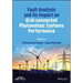 Fault Analysis and Its Impact on Grid-Connected Photovoltaic Systems Performance