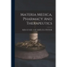 Materia Medica, Pharmacy And Therapeutics