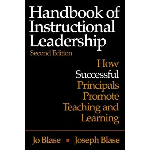 Handbook of Instructional Leadership: How Successful Principals Promote Teaching and Learning