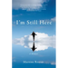 I'm Still Here: A Memoir