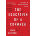 The Education of a Coroner: Lessons in Investigating Death