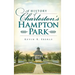 A History of Charleston's Hampton Park