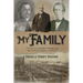 My Family: A Window into the Secrets, Successes, and Sins of Early New Orleans and Beyond