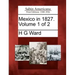 Mexico in 1827. Volume 1 of 2