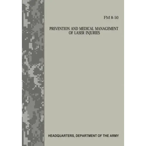 Prevention and Medical Management of Laser Injuries (FM 8-50)