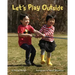 Let's Play Outside