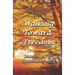 Walking Toward Freedom (# 20 in The Bregdan Chronicles Historical Fiction Romance Series)