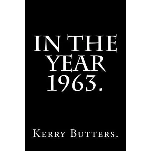 In the Year 1963.