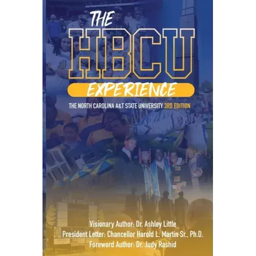 The HBCU Experience: The North Carolina A&T State University 3rd Edition