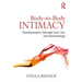Body-To-Body Intimacy: Transformation Through Love, Sex, and Neurobiology