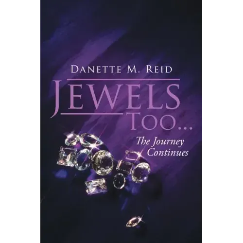 Jewels Too . . .: The Journey Continues