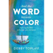 And the Word Became Color: Exploring the Bible with Paper, Pen, and Paint