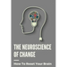 The Neuroscience Of Change: How To Reset Your Brain: Performance Mindset Coaching