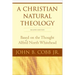 A Christian Natural Theology, Second Edition: Based on the Thought of Alfred North Whitehead