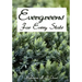 Evergreens For Every State: How to Select and Grow Them Successfully in Your Locality
